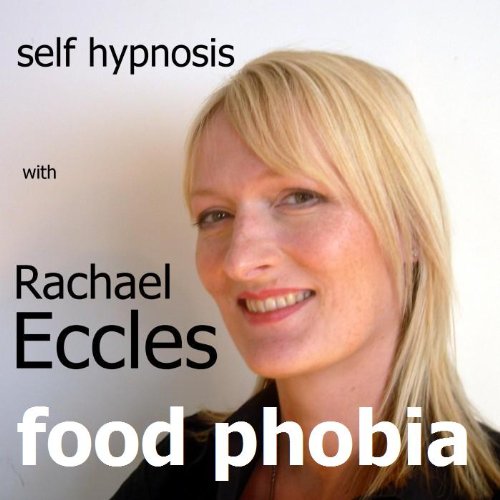 Overcome Food Phobia & Anxiety - Self Hypnosis & Hypnotherapy Guide for Stress-Free Eating | Boost Confidence & Enjoy Meals Again