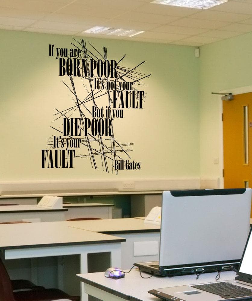 Vinyl Wall Decal Sticker - Bill Gates Quote 'Poor' #5433 - Motivational Home & Office Decor for Walls, Windows, Laptops