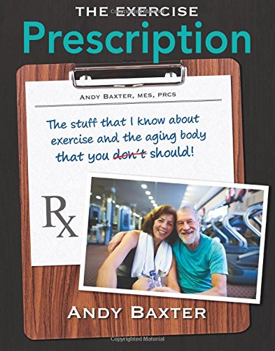 The Exercise Prescription: Essential Fitness Tips for Aging Bodies - Improve Mobility, Strength & Wellness for Seniors | Home Workouts & Active Lifestyle