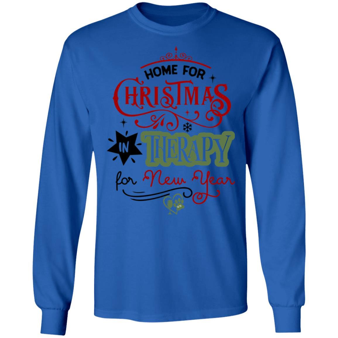 WineyBitches.Co 'Home For Christmas In Therapy On New Years' Funny Slogan T-Shirt - Soft Ultra Cotton Long Sleeve Tee for Women - Perfect for Holiday Parties, Christmas Gifts & Humorous Outfits