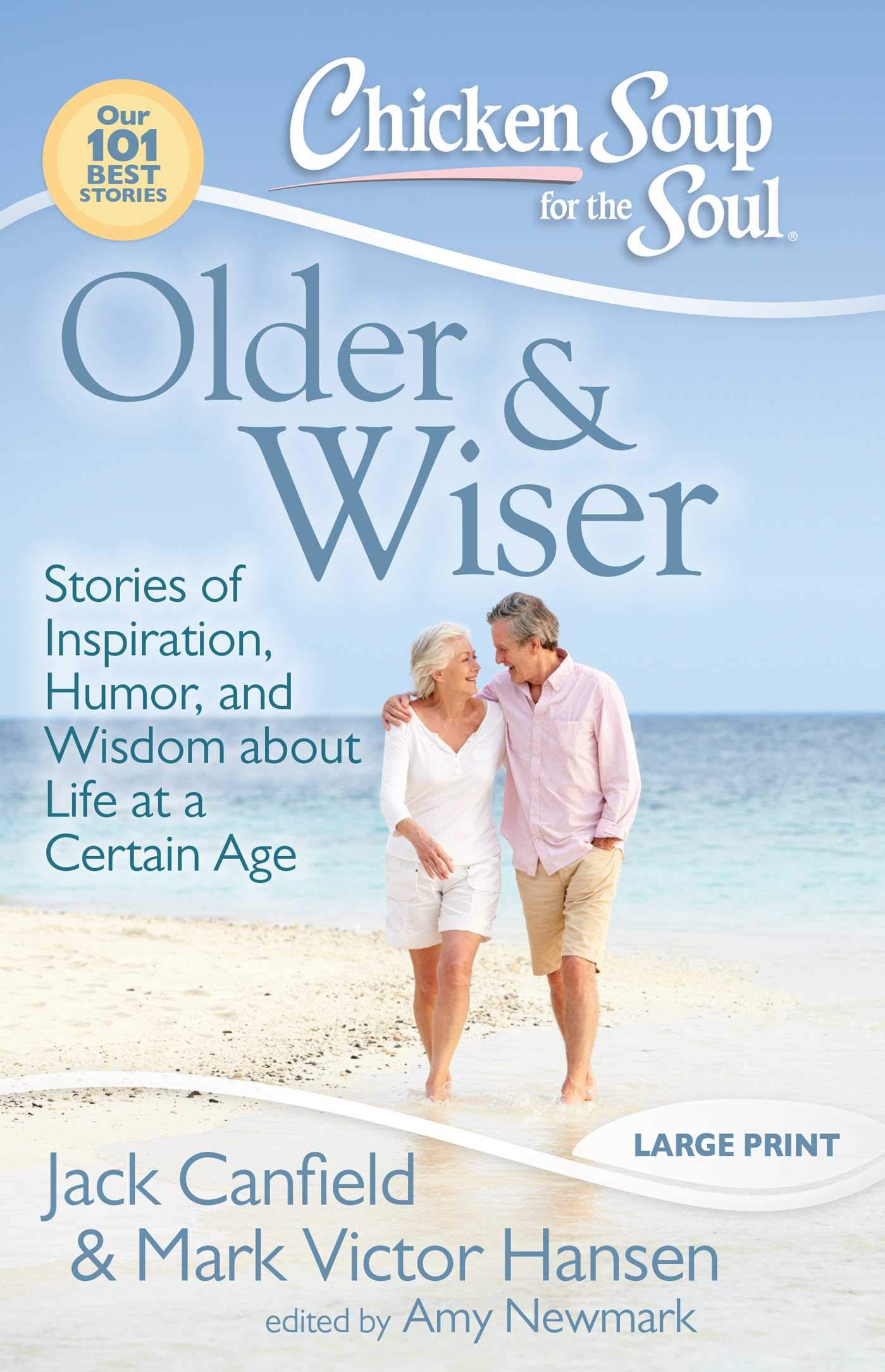 Chicken Soup for the Soul: Older & Wiser - Inspirational and Humorous Stories About Aging Gracefully | Life Wisdom for Seniors & Retirees | Perfect Gift for Parents & Grandparents