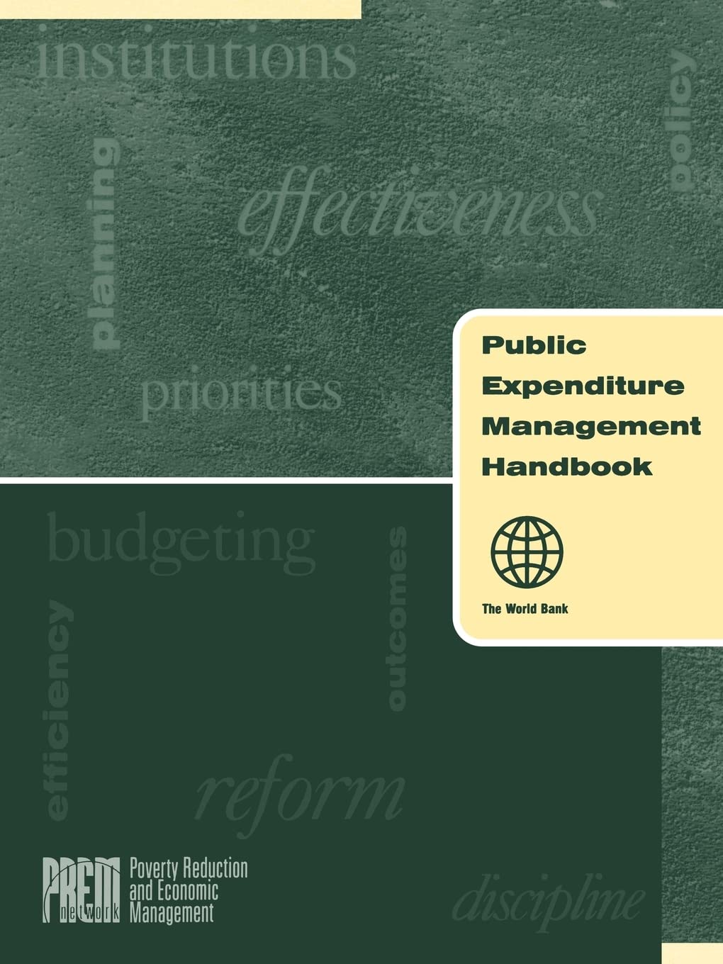 Public Expenditure Management Handbook - Best Practices for Government Budgeting & Finance - Essential Guide for Policy Makers & Public Administrators