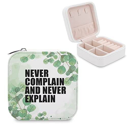 Never Complain And Never Explain