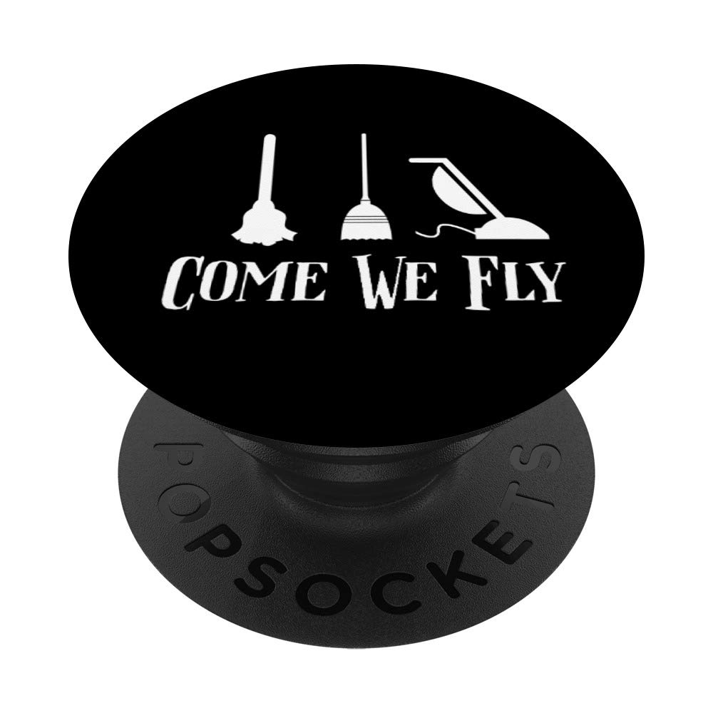 Come We Fly Witch Mop Broom Vacuum Flying Halloween Night PopSockets Swappable PopGrip - Halloween Party Decor, Witch Costume Accessory, Phone Grip for Trick or Treating