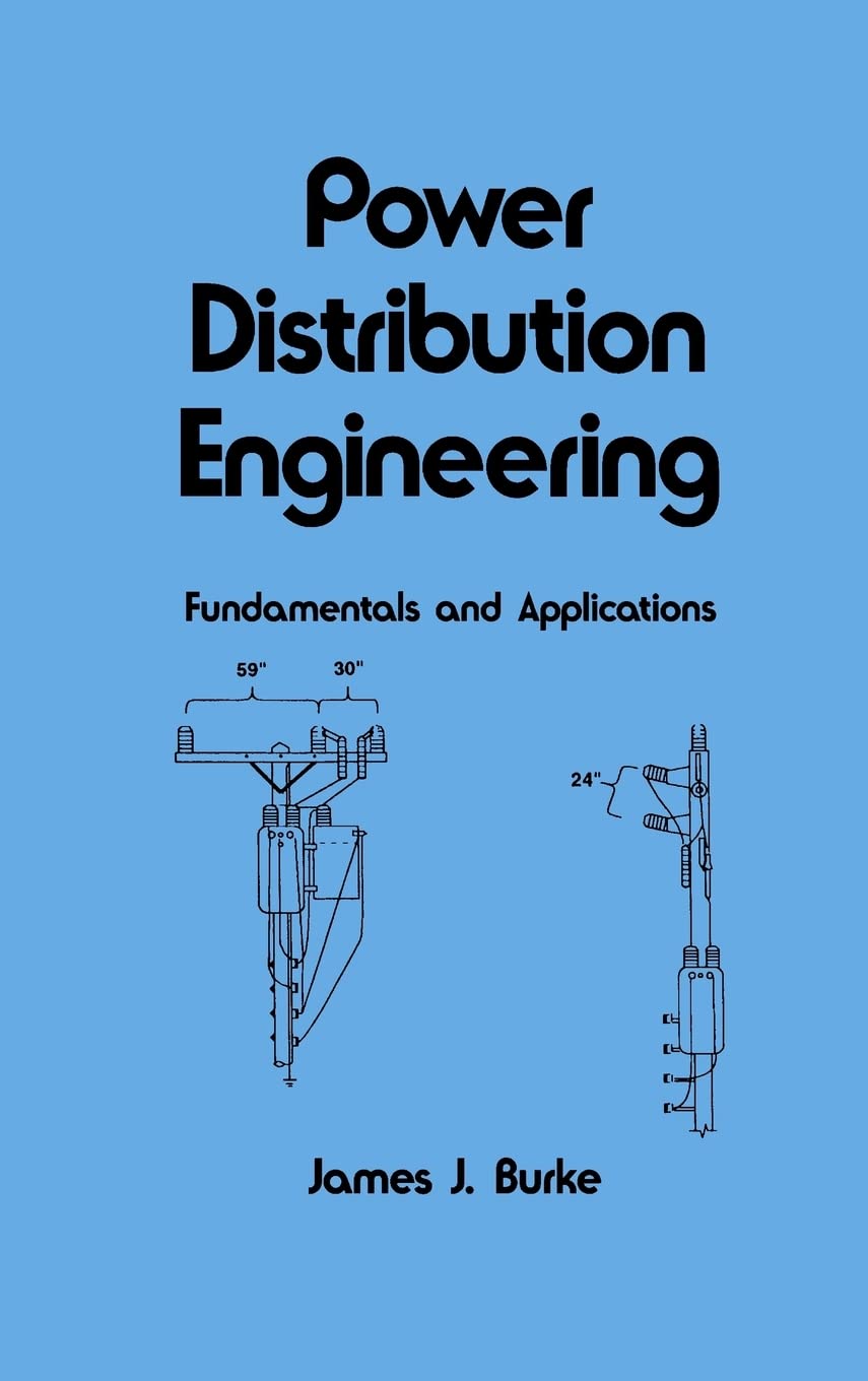 Power Distribution Engineering: Fundamentals and Applications in Electrical and Computer Engineering - Essential Textbook for Electrical Engineers & Power System Professionals | Ideal for University Courses & Industry Research