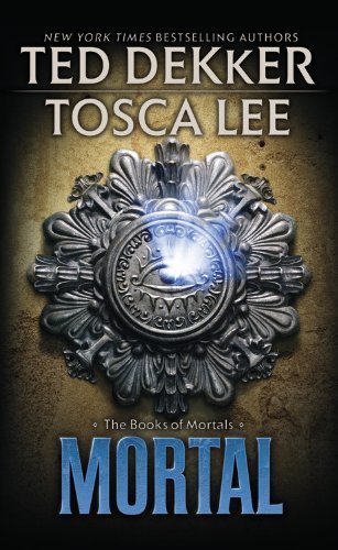 Mortal (The Books of Mortals) by Ted Dekker & Tosca Lee - Christian Fiction Thriller Novel (2013 Mass Market Paperback) - Perfect for Book Clubs & Apocalyptic Story Lovers