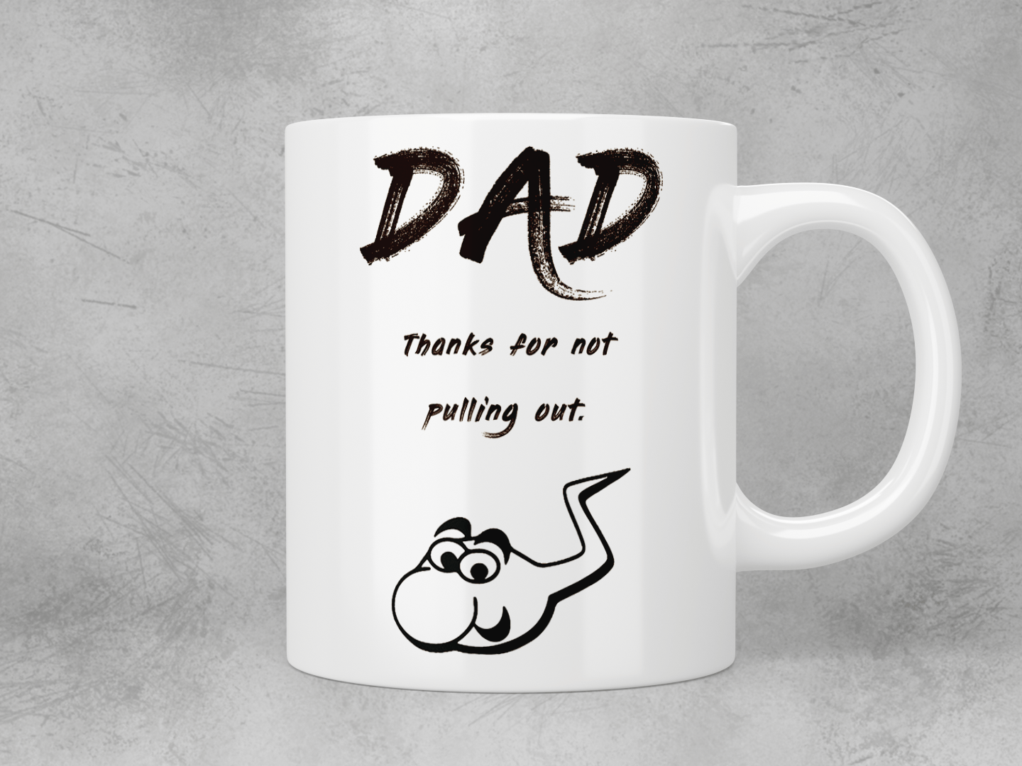 Funny Dad Thanks for Not Pulling Out Coffee Mug - Humor Gift for Father's Day, Birthday, or Retirement - Perfect for Office, Home, or Man Cave Use
