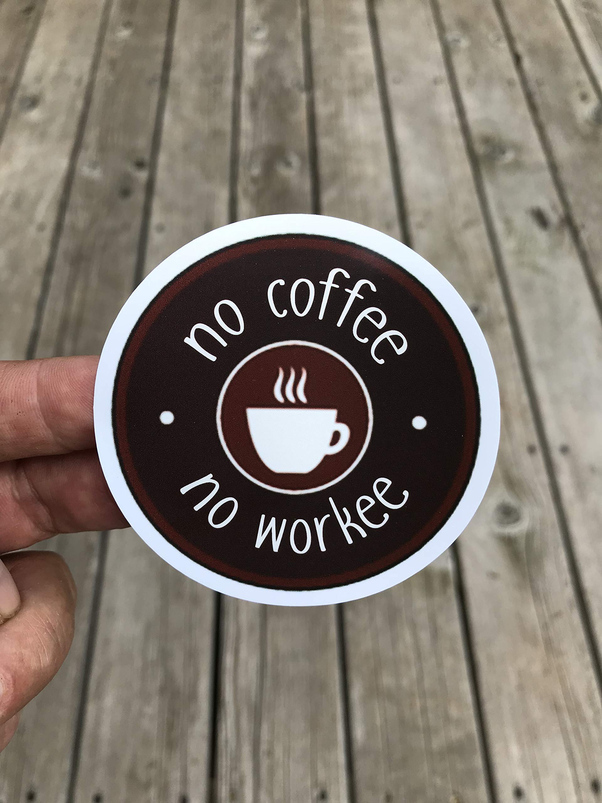 No Coffee No Workee Sticker - Funny Coffee Lover Decal for Laptop, Water Bottle, Phone & Window - Perfect for Office, Home & Gifts