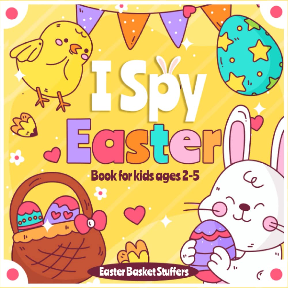 Easter Basket Stuffers for Kids Ages 2-5 - Fun I Spy Easter Book for Toddlers & Preschoolers | Easter Gifts for Children | Perfect for Easter Egg Hunts & Classroom Activities