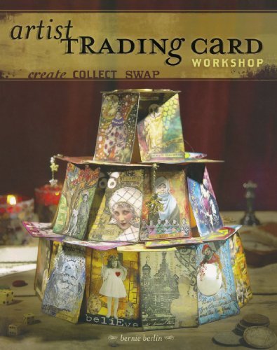 Artist Trading Card Workshop: Create, Collect & Swap - DIY Art Cards Guide by Bernie Berlin | North Light Books 2006 | Perfect for Art Classes, Creative Gifts & Craft Enthusiasts