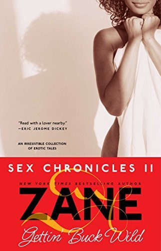 Zane's Gettin' Buck Wild: Sex Chronicles II by Zane (2003) Paperback - Erotic Fiction Novel for Adults, Steamy Romance Book - Perfect for Bedtime Reading & Couples' Intimate Moments