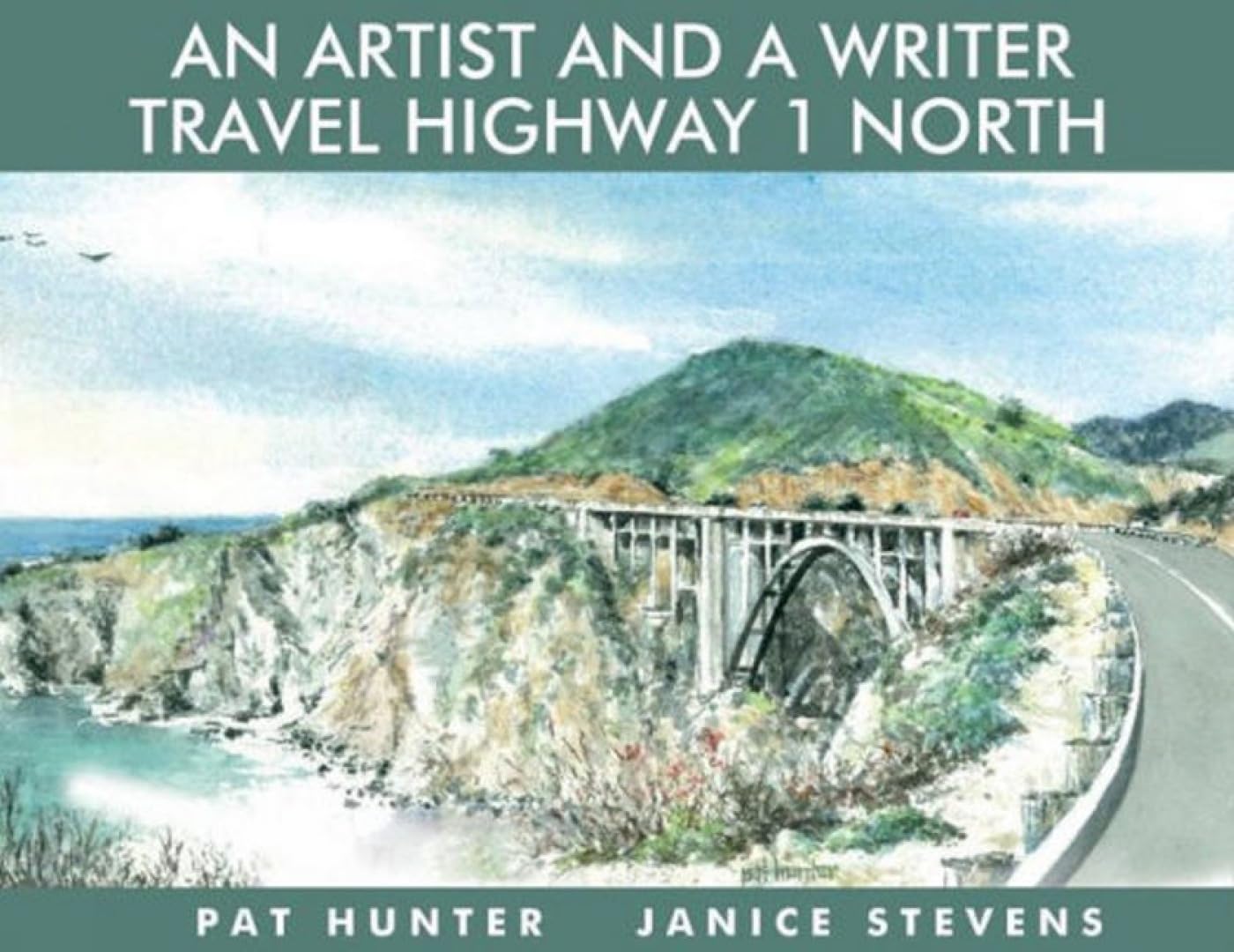 An Artist and a Writer Travel Highway 1 North - Scenic California Coastal Road Trip Adventure for Creative Inspiration