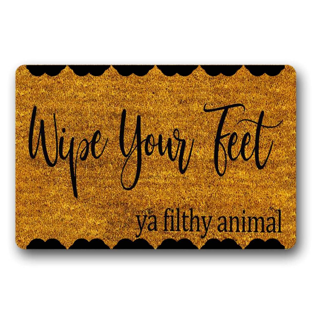 Funny 'Wipe Your Feet Ya Filthy Animal' Doormat 18