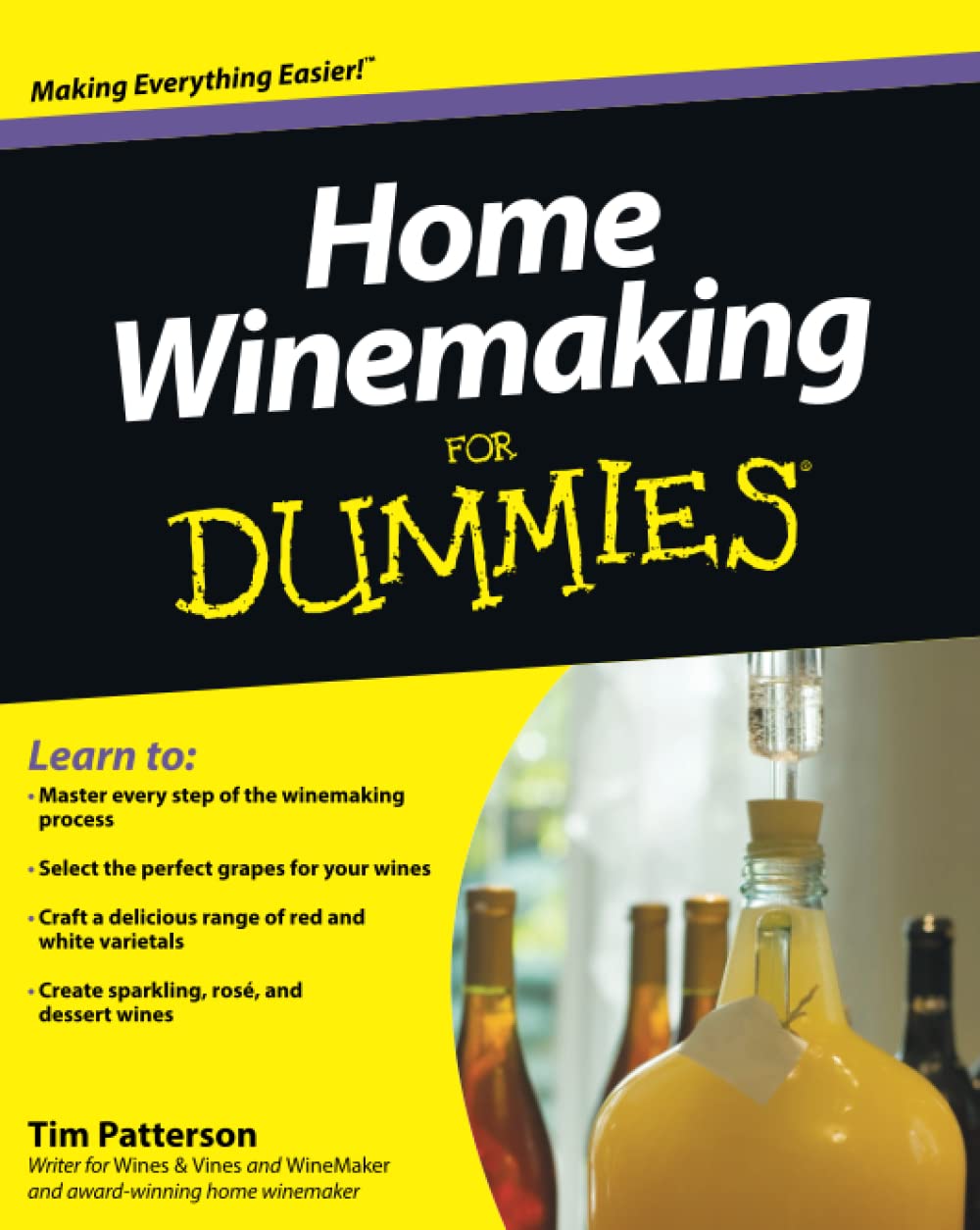 Home Winemaking For Dummies - Complete Beginner's Guide to Making Wine at Home | Perfect for Hobbyists & DIY Enthusiasts