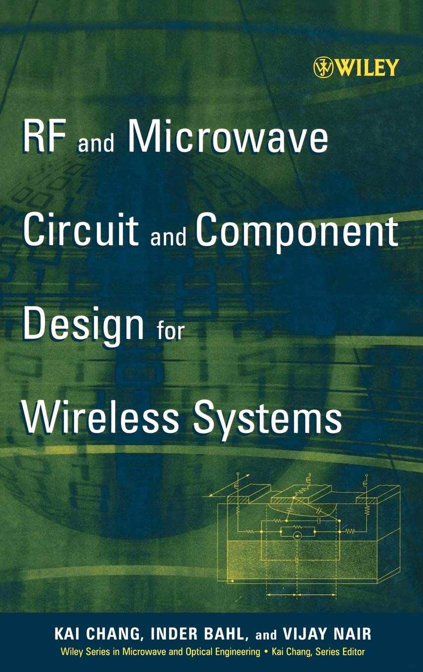 RF and Microwave Circuit & Component Design for Wireless Systems - High Frequency PCB, Antenna, Filter Solutions for 5G, IoT, and Satellite Communication