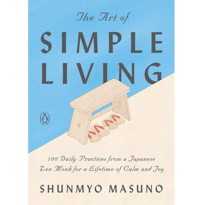 The Art of Simple Living - Minimalist Lifestyle Guide for Peaceful Home & Mind | Perfect for Meditation, Decluttering & Mindful Living