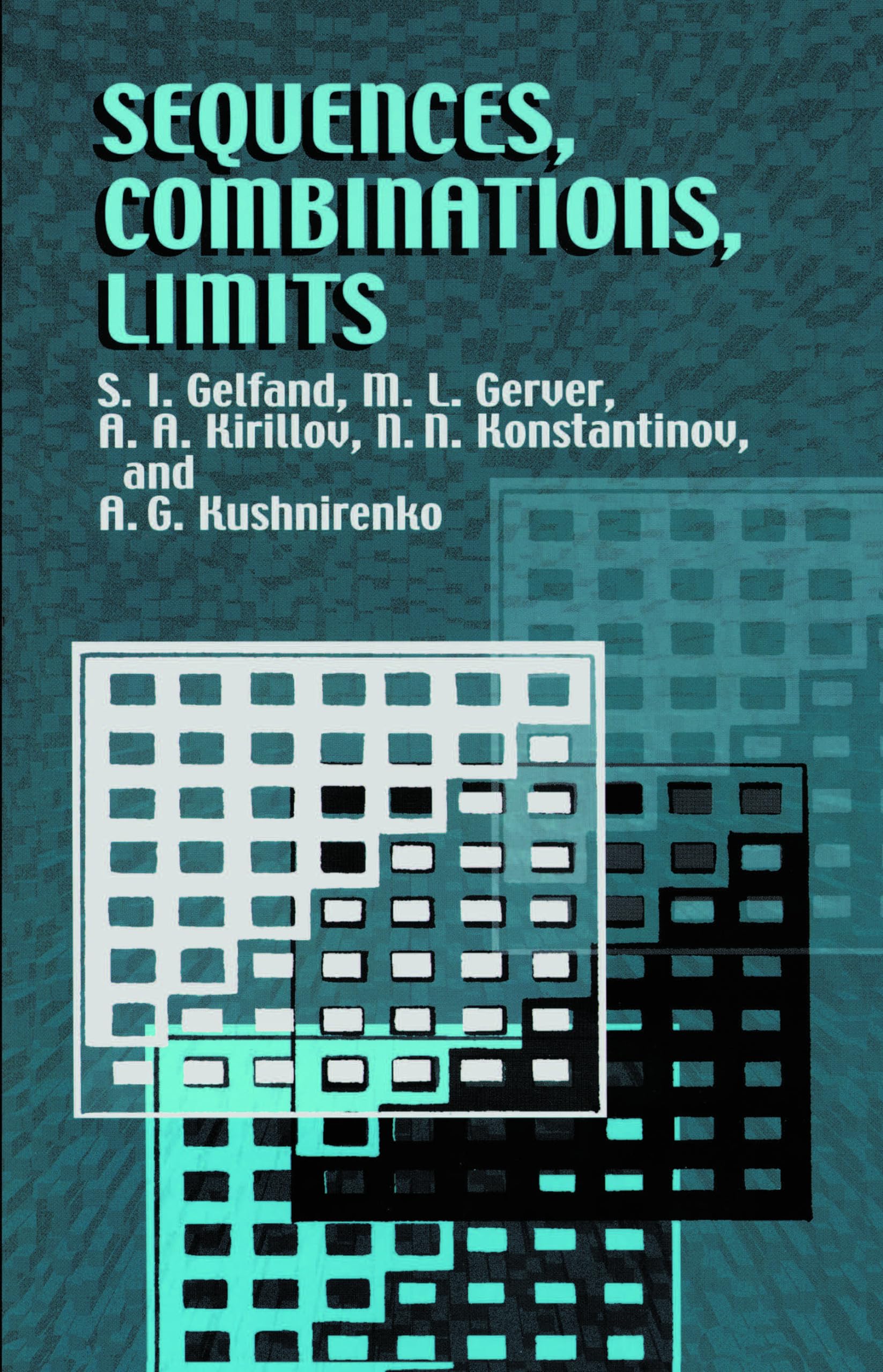 Sequences, Combinations & Limits: Dover Mathematics Book for Students & Researchers | Perfect for Calculus Study & Advanced Math Problems