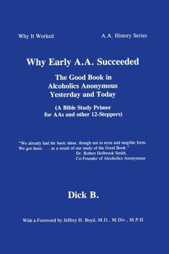 Early A.A. Success: The Role of the Bible in Alcoholics Anonymous History & Modern 12-Step Recovery - Bible Study Guide for AAs & Support Groups (Ideal for Meetings, Personal Growth & Spiritual Healing)