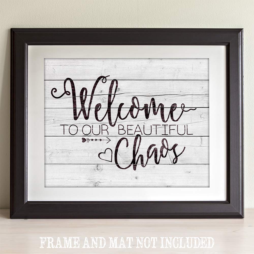 Beautiful Chaos Print - Family Sign Home Decor, Entryway Welcome Display, Classic Housewarming Gift, 11x14 Unframed Typography Art Poster with Wood Style Look - Perfect for Living Room, Nursery & New Home Decor