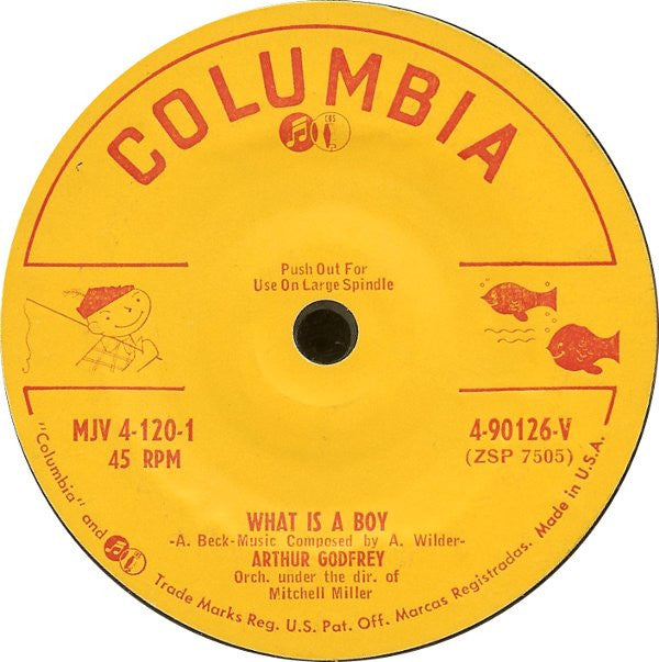 Arthur Godfrey - What Is A Boy (7) (VG+) Vintage Vinyl Record - Perfect for Collectors & Retro Music Lovers