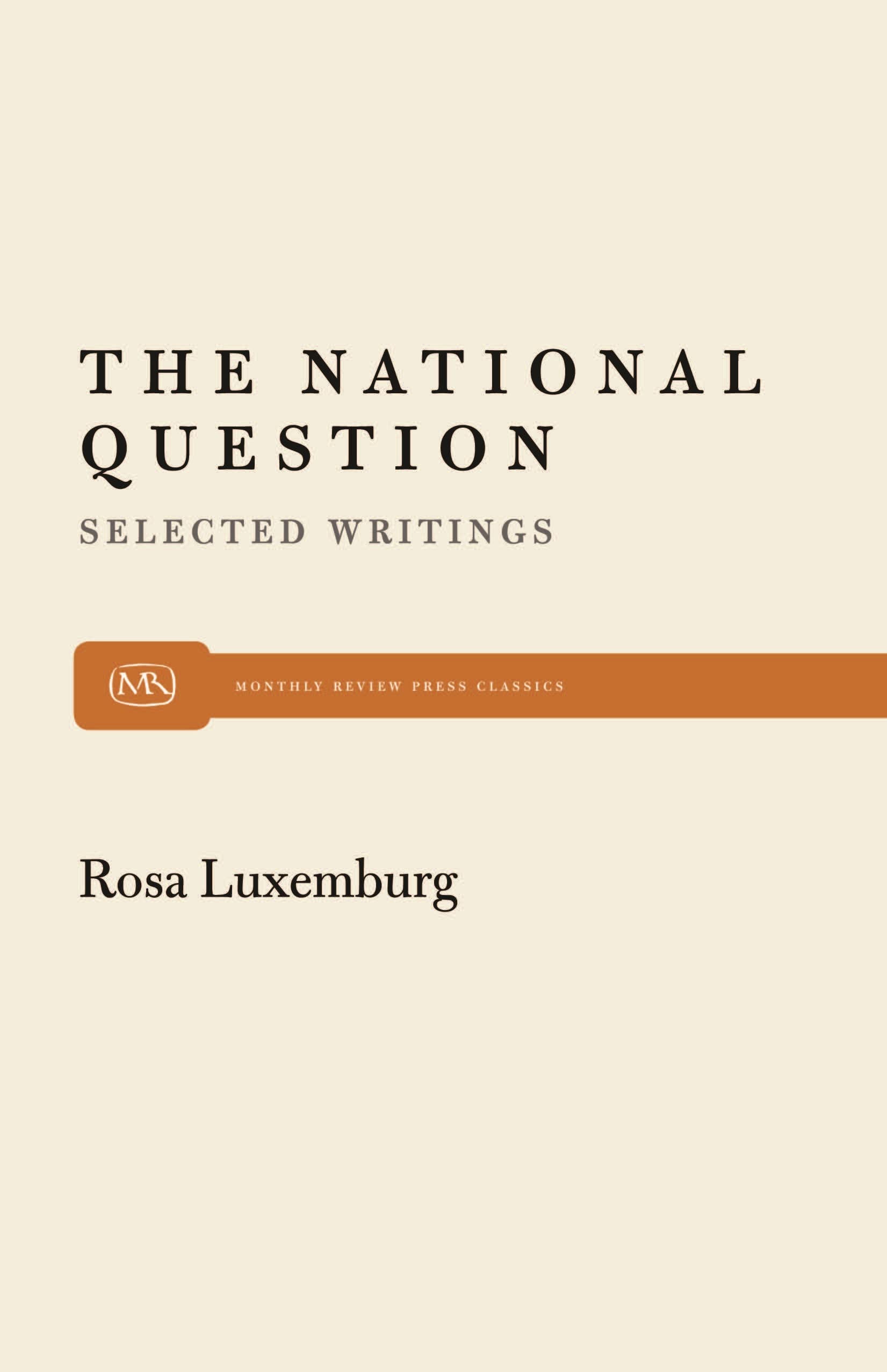 The National Question: Selected Writings by Rosa Luxemburg | Political Theory & Socialism Books | Monthly Review Press Classics | Perfect for Students & Historians