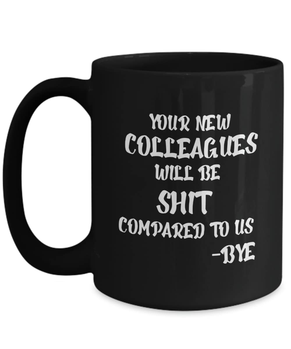 Funny Work Leaving Mug - Humorous Gift for New Colleague, Farewell Present for Job Change - Perfect Office Goodbye Gift & Coworker Appreciation