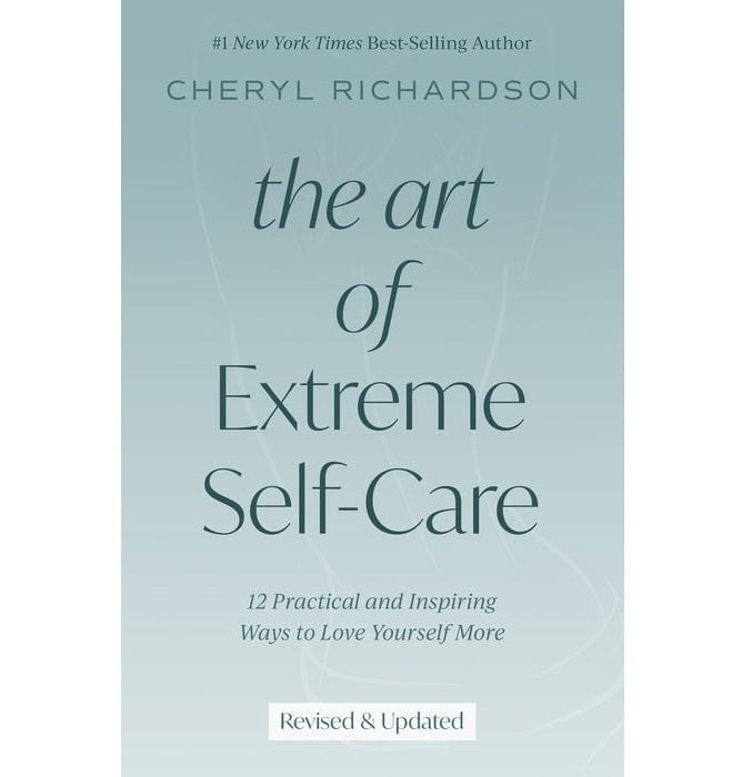 The Art of Extreme Self-Care: A Guide to Personal Wellness & Mindfulness Practices | Perfect for Stress Relief, Daily Relaxation & Self-Love Routines