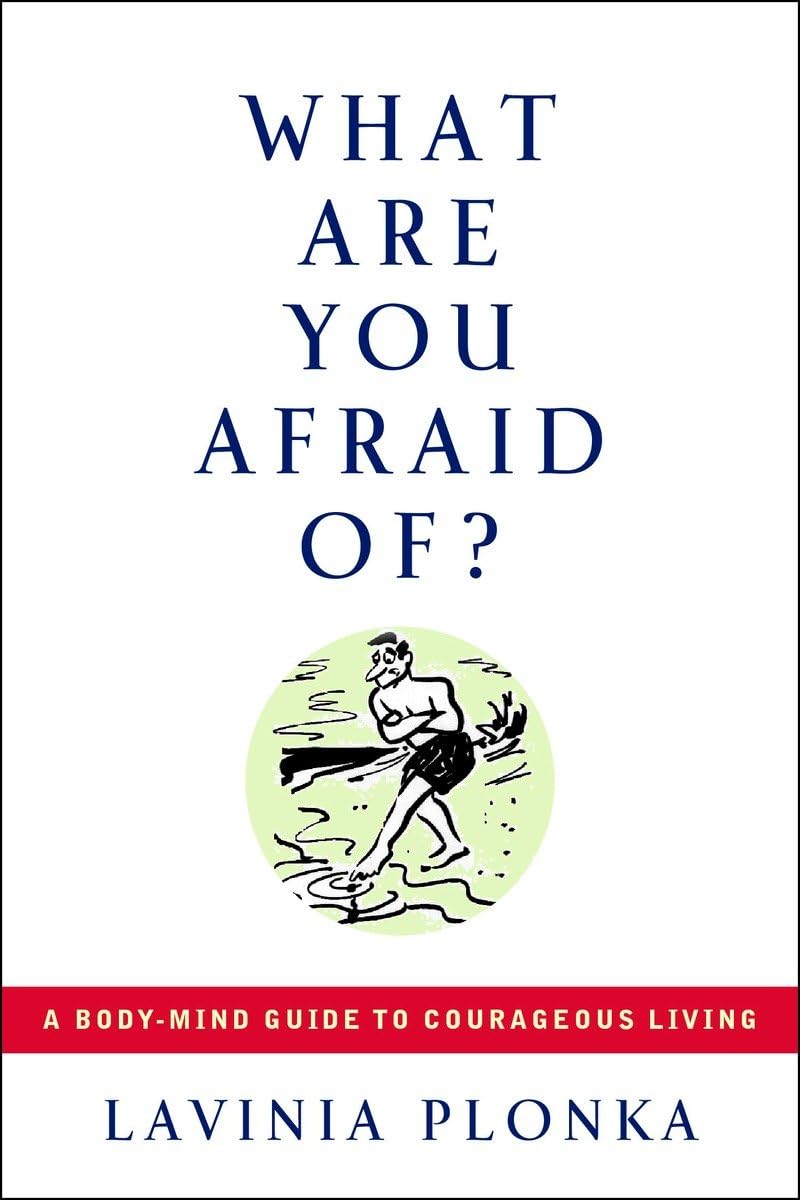 Overcome Fear & Build Courage: A Mind-Body Guide to Fearless Living - Boost Confidence for Public Speaking, Career Growth & Personal Development