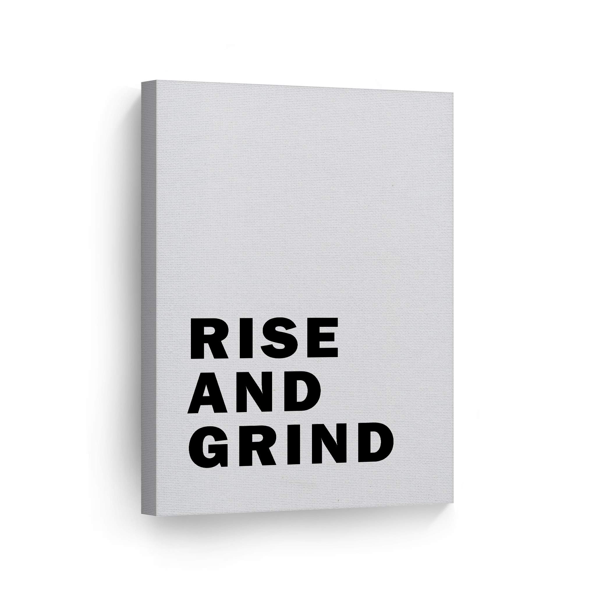 Rise and Grind Motivational Wall Art - Black & White Inspirational Canvas Print for Office & Home Decor (40x30) | Entrepreneur Quote Artwork | Perfect for Living Room, Bedroom & Gifts