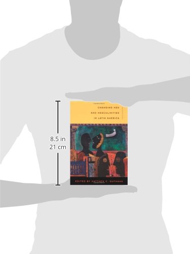 Changing Men and Masculinities in Latin America - Gender Studies Book on Male Identity & Social Transformation - Perfect for Sociology Courses & Cultural Research