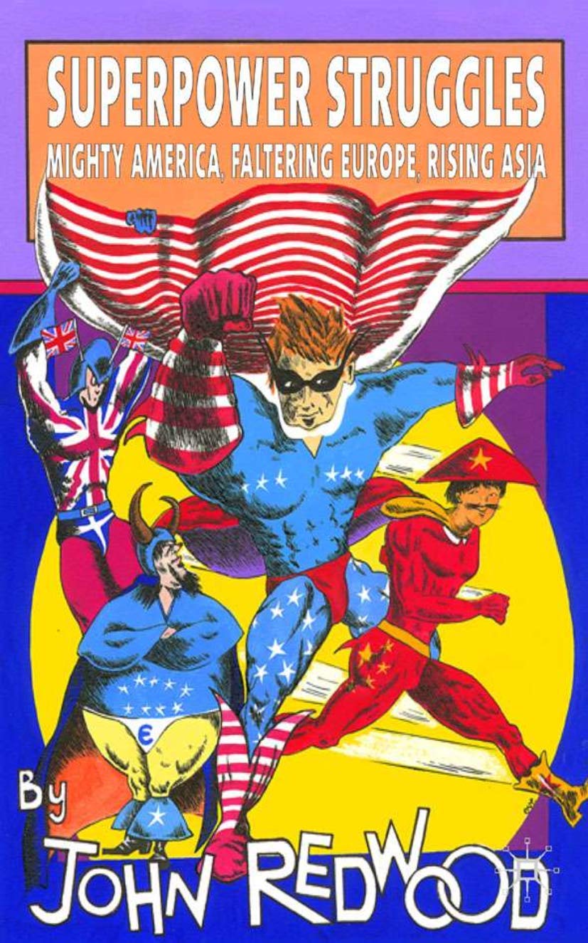 Superpower Struggles: America's Strength, Europe's Decline & Asia's Rise - Geopolitical Analysis Book for International Relations & Global Economy Studies