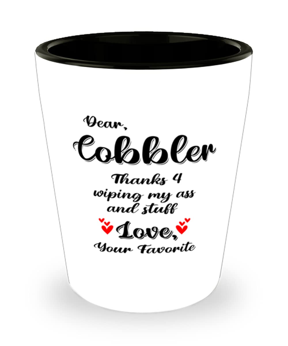 Funny Cobbler Shot Glass - 'Damn It Feels Good to Be a Cobbler' Maker - Unique Inspirational Gift for Coworkers, Friends & Family - Perfect for Birthday, Christmas, Office Parties & Bar Decor