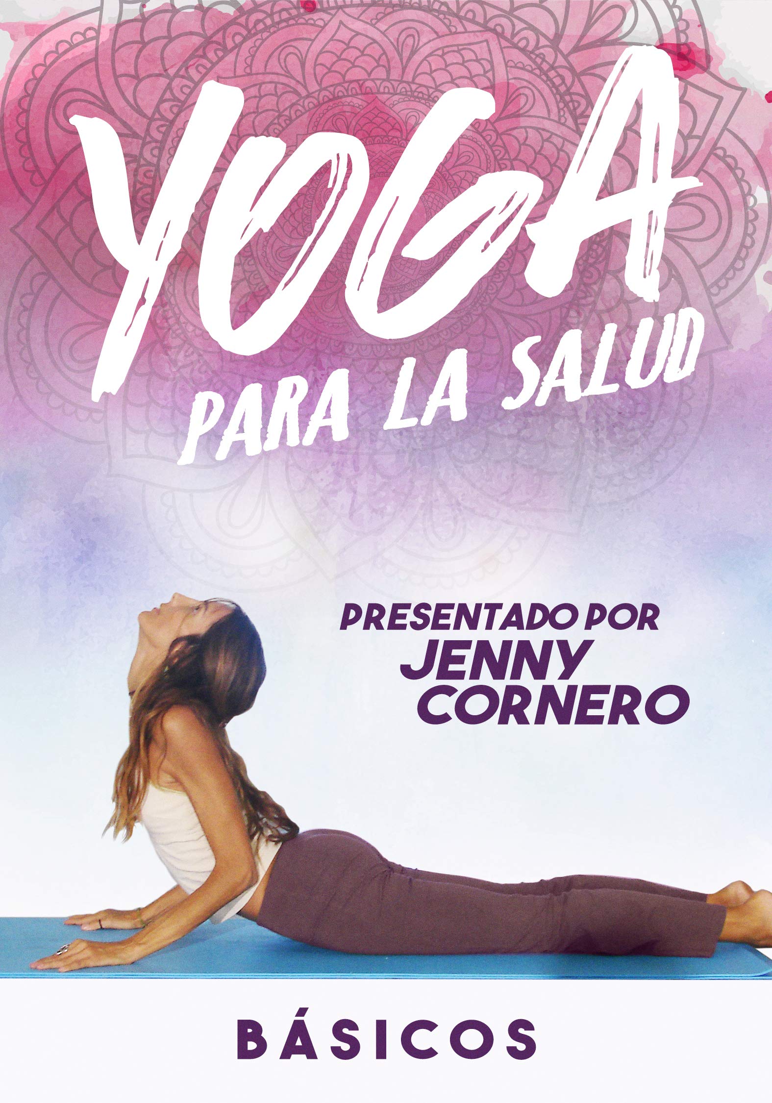 Yoga for Health: Basics & Essential Poses for Beginners - Perfect for Home, Studio & Stress Relief