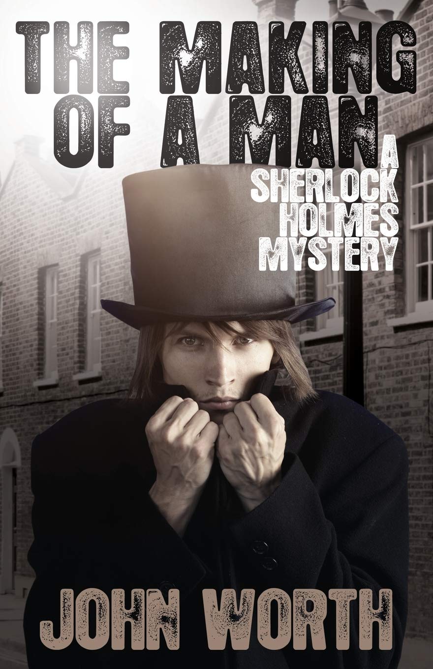 The Making of a Man: A Sherlock Holmes Mystery Novel - Classic Detective Story for Book Lovers & Mystery Enthusiasts | Perfect for Reading Clubs, Gifts & Cozy Nights