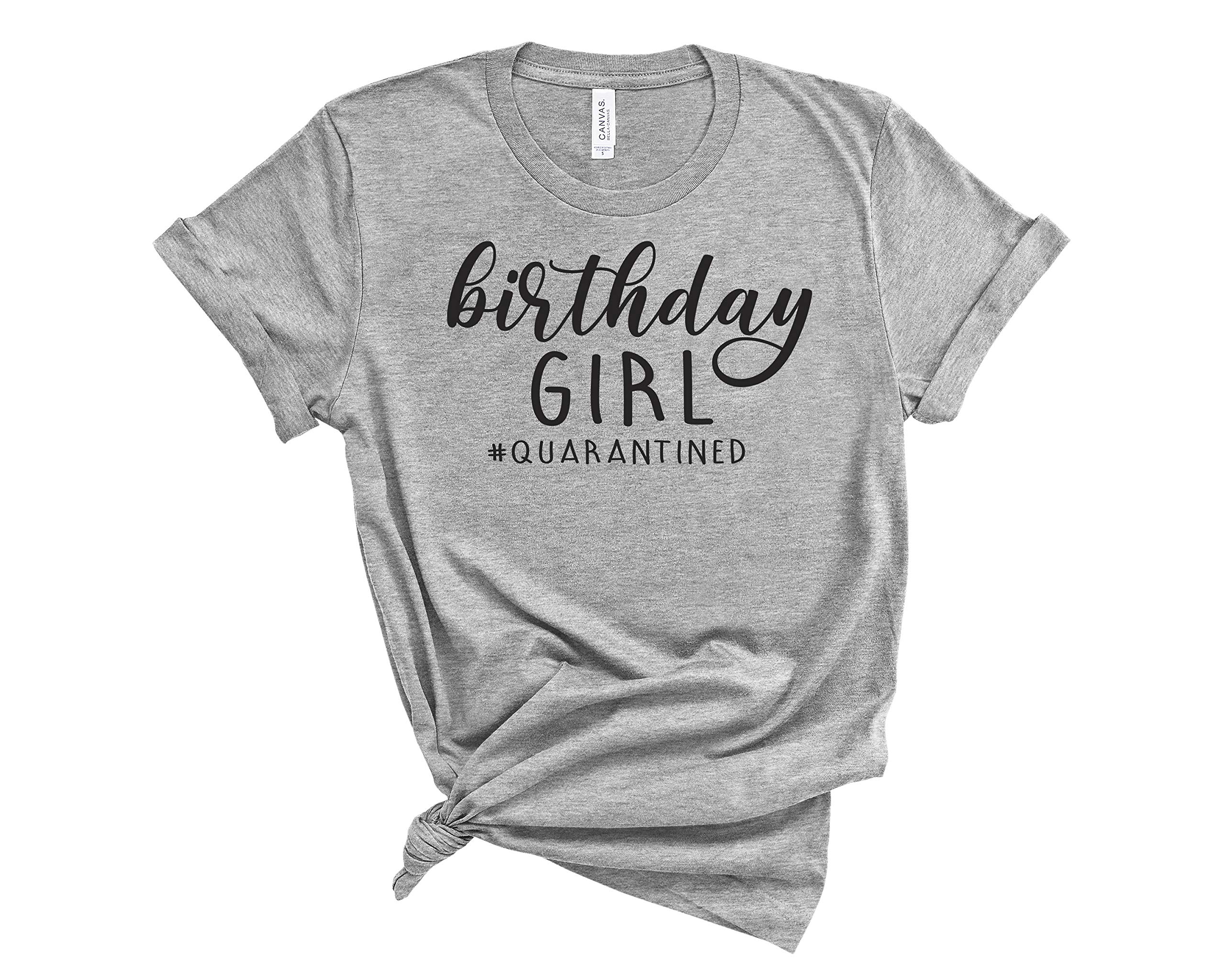 Feresline Birthday Shirts for Women - Cute & Comfortable Birthday Girl T-Shirts - Perfect for Quarantine Celebrations, Parties & Special Occasions