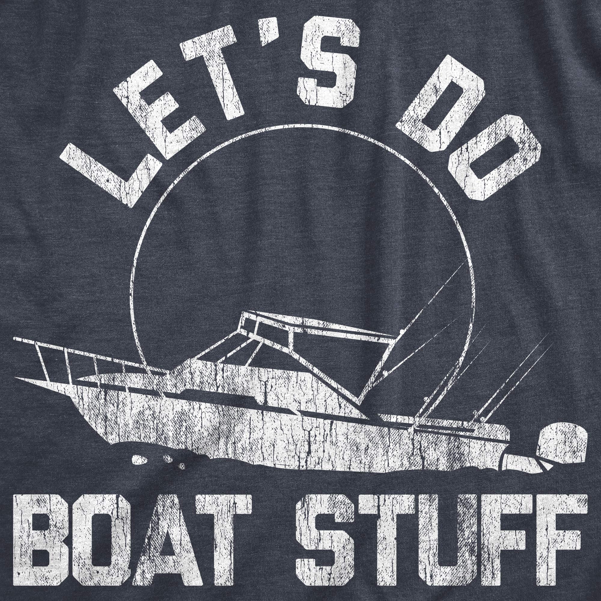 Funny Women's 'Let's Do Boat Stuff' T-Shirt - Summer Vacation Fishing & Lake Cottage Tee - Perfect for Beach Outings, Boating & Outdoor Adventures