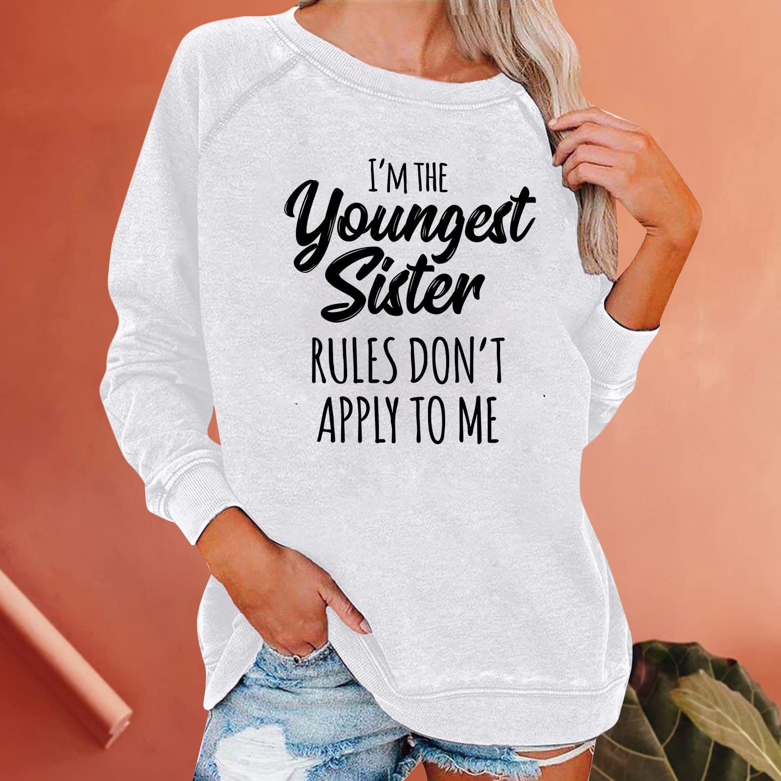 Funny 'I'm The Youngest Sister Rules Don't Apply To Me' Pullover Sweatshirt for Women - Cute Family Sibling Shirt - Perfect for Fall 2024, Casual Outfits & Sister Bonding Moments