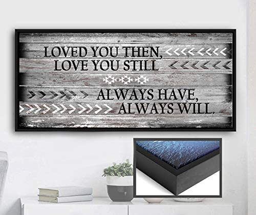 Rustic Bedroom Decor - Love You Still Wall Art with Floating Frame (42x19, Grey & Black) | Perfect Valentine's Day, Anniversary & Couples Gifts for Her | Romantic Home Decor for Bedroom, Living Room & Wedding Presents