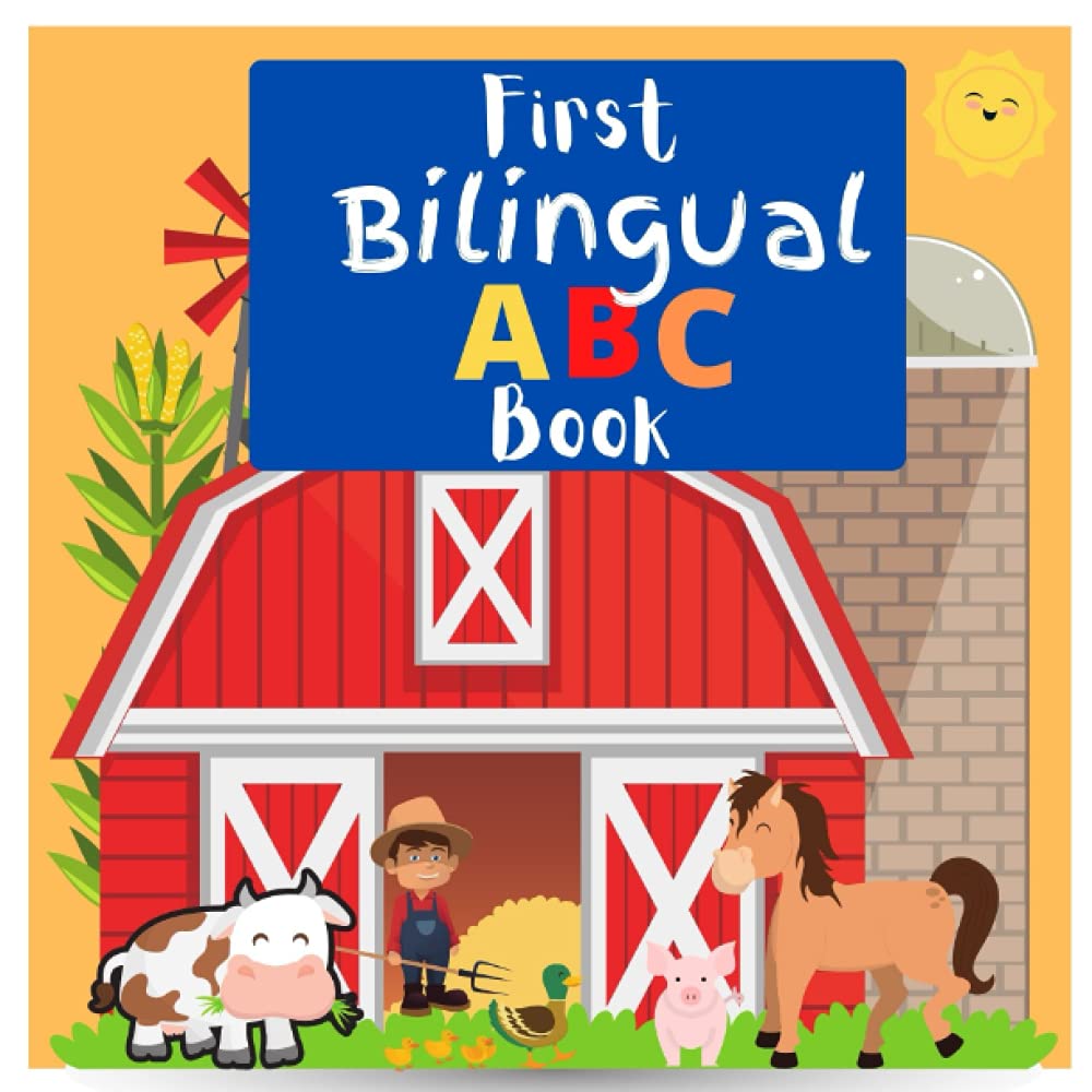 Bilingual ABC Book for Kids - English & Spanish Learning Picture Book for Toddlers & Preschoolers - Perfect for Early Childhood Education & Language Development