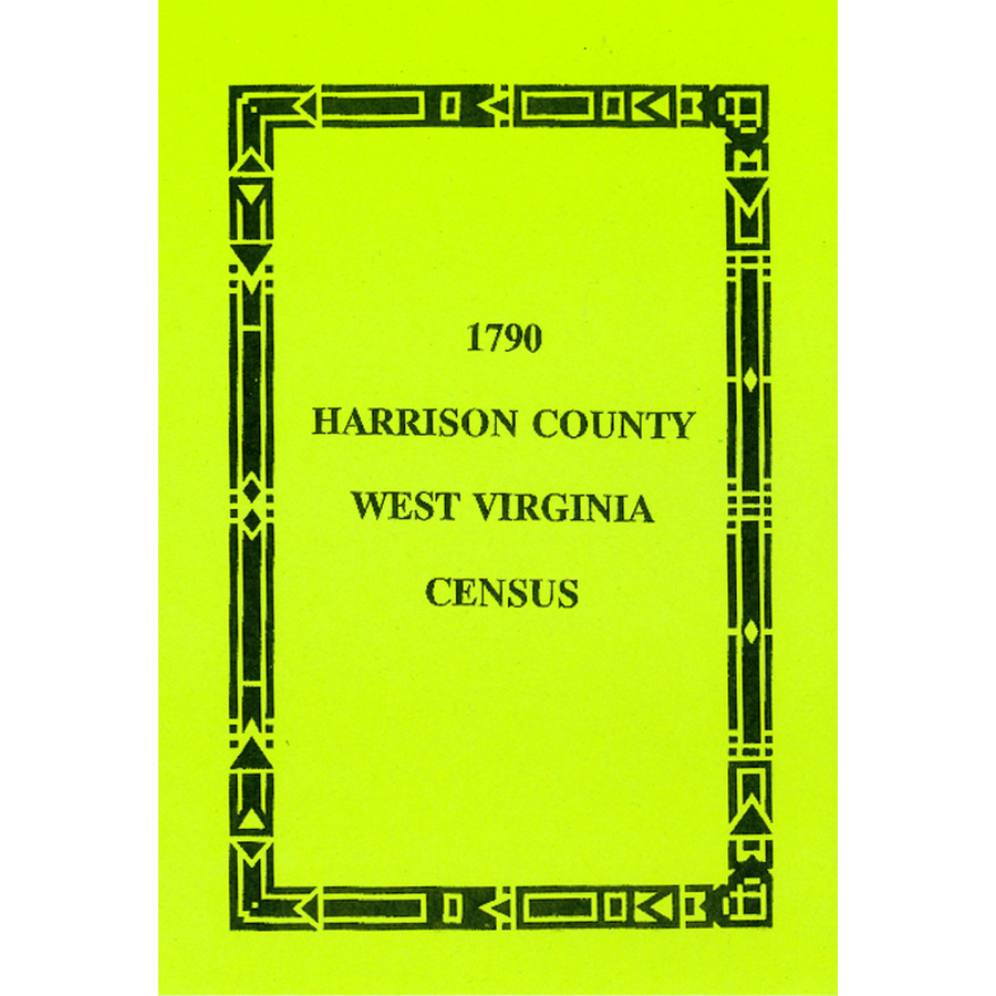 1790 Harrison County West Virginia Census Records - Genealogy & Family History Research for Ancestral Discoveries