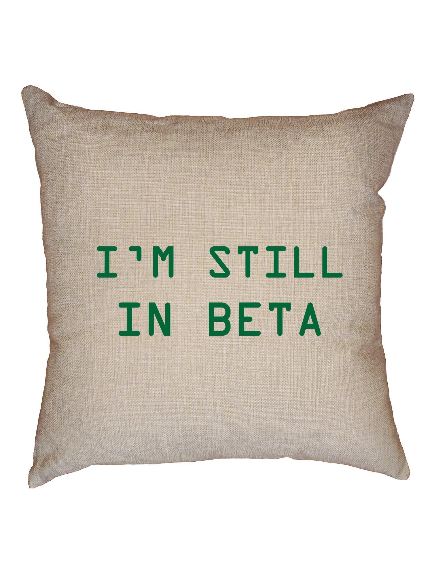 I'm Still in Beta