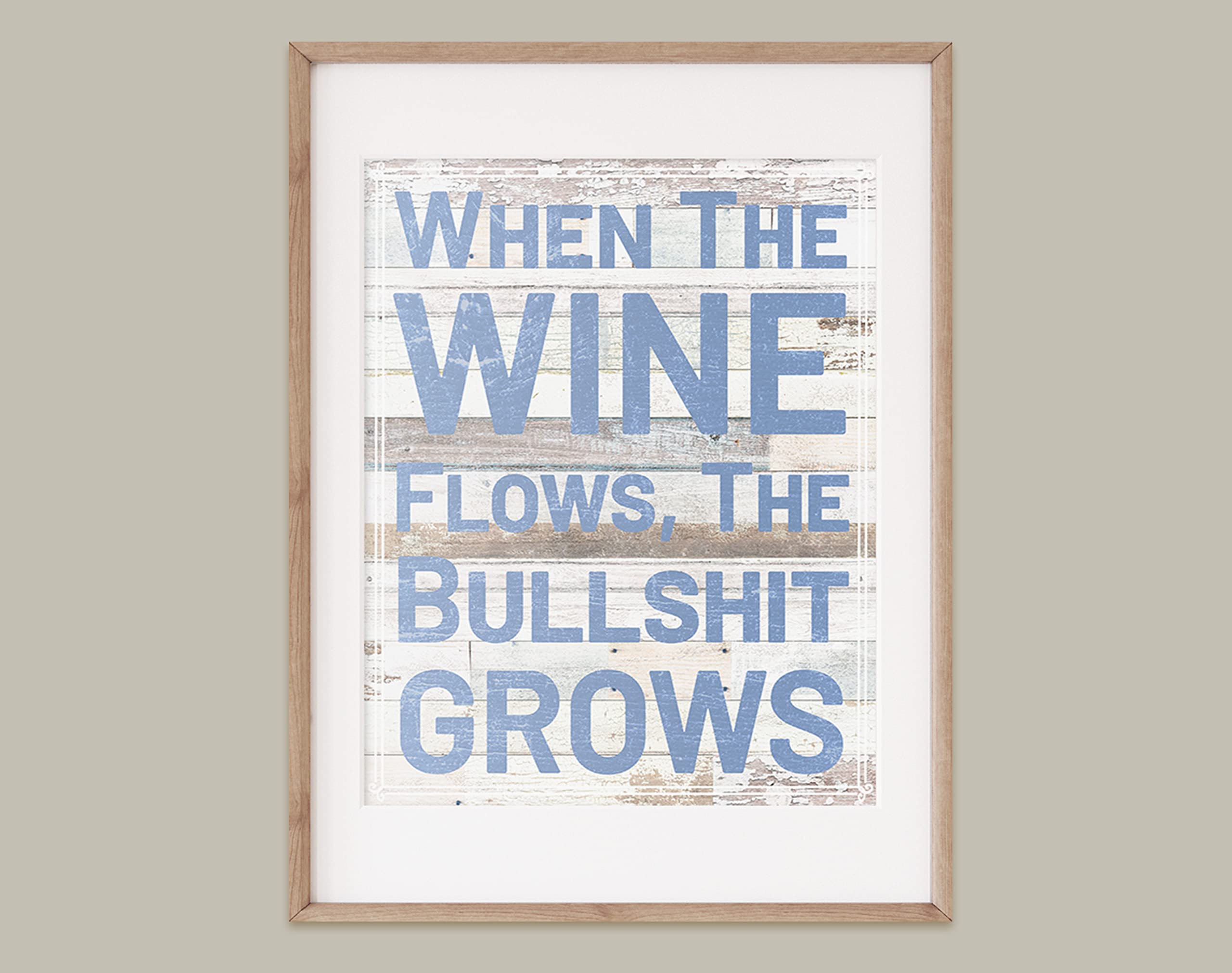 Funny Wine Wall Decor - Rustic Kitchen Sign for Wine Lovers - Bar Decor - 8x10 Unframed - Perfect for Home & Pub Decor
