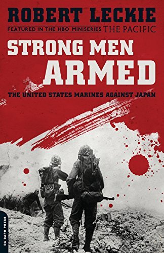 Strong Men Armed: The United States Marines Against Japan by Robert Leckie - WWII Pacific Theater History Book - Perfect for Military History Enthusiasts & WWII Studies