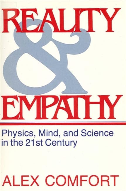 Reality and Empathy: Physics, Mind and Science in the 21st Century - Exploring Consciousness for Students, Researchers and Science Enthusiasts