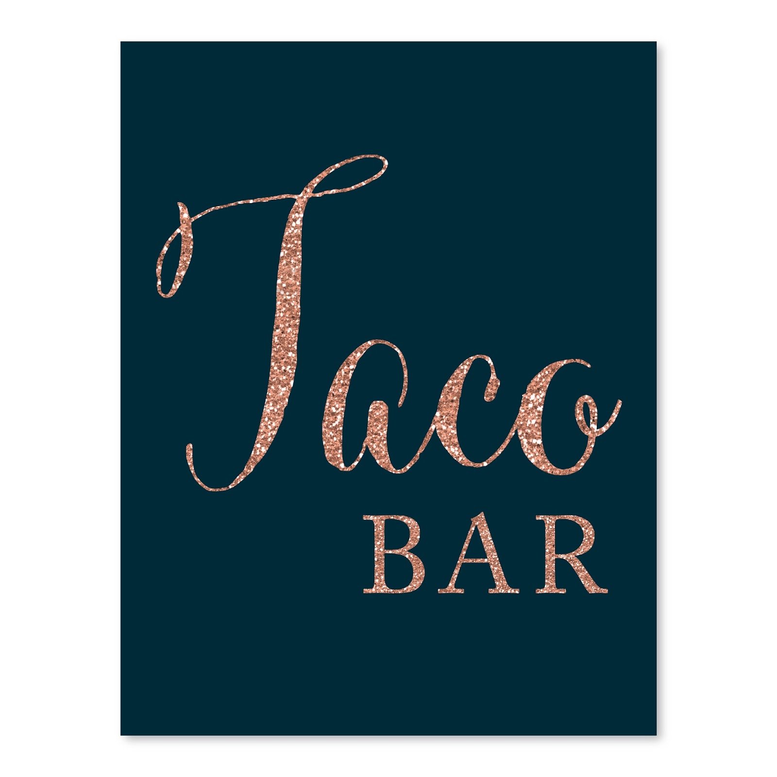 Faux Rose Gold Glitter Wedding Party Signs - Navy Blue 8.5x11 Inch Taco Bar Decor - 1-Pack Colorful Celebration Supplies for Bridal Showers, Receptions & Themed Parties
