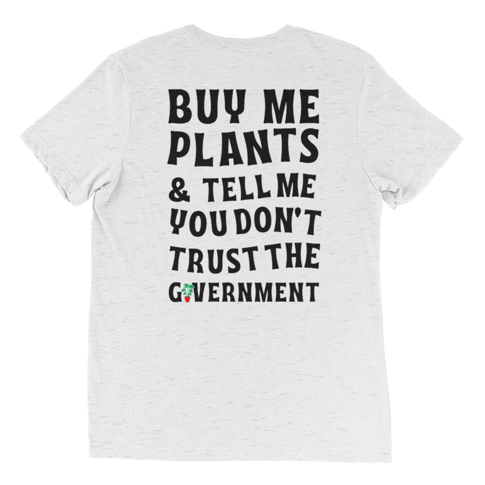 Buy Me Plants & Tell Me You Don't Trust the Government T-Shirt - Funny Sarcastic Graphic Tee for Plant Lovers & Political Humor - Perfect for Casual Wear, Gifts & Protest Events