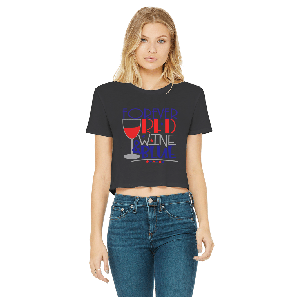 Forever Red Wine Blue Classic Women's Cropped Raw Edge T-Shirt | Vintage Style Graphic Tee | Wine Lover Gift | Perfect for Casual Wear, Girls Night Out & Wine Tasting Events