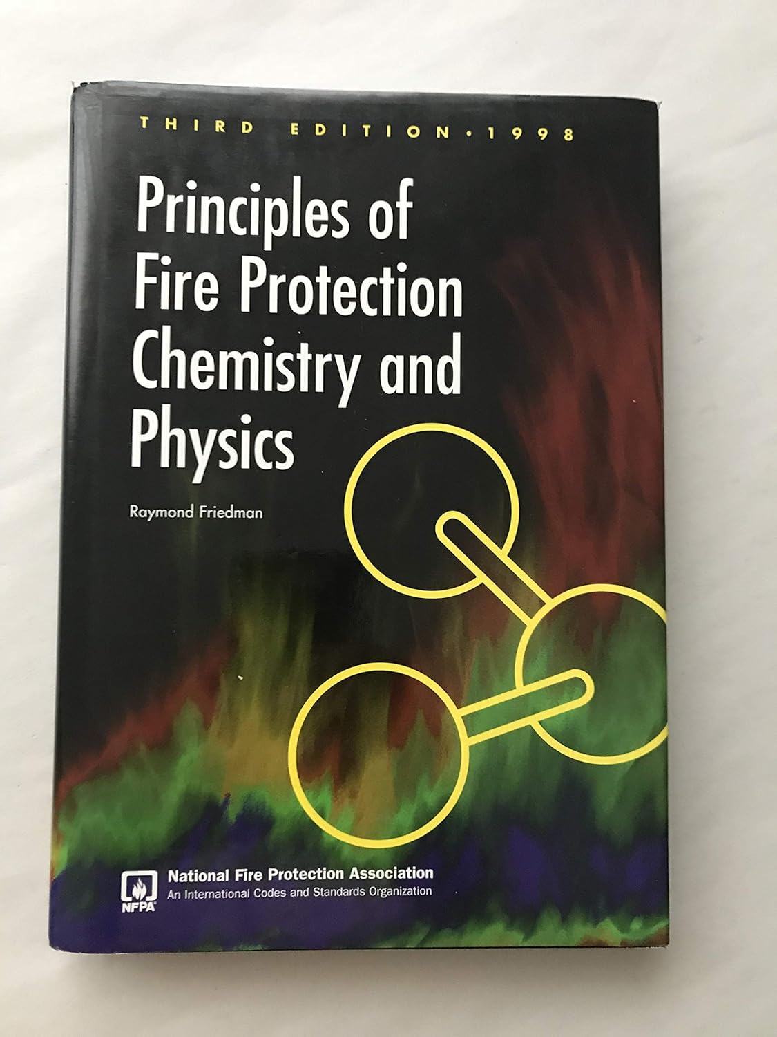 Principles of Fire Protection Chemistry and Physics - Fire Safety Science Book for Engineers & Students | Essential for Fire Prevention Studies & Professional Certification