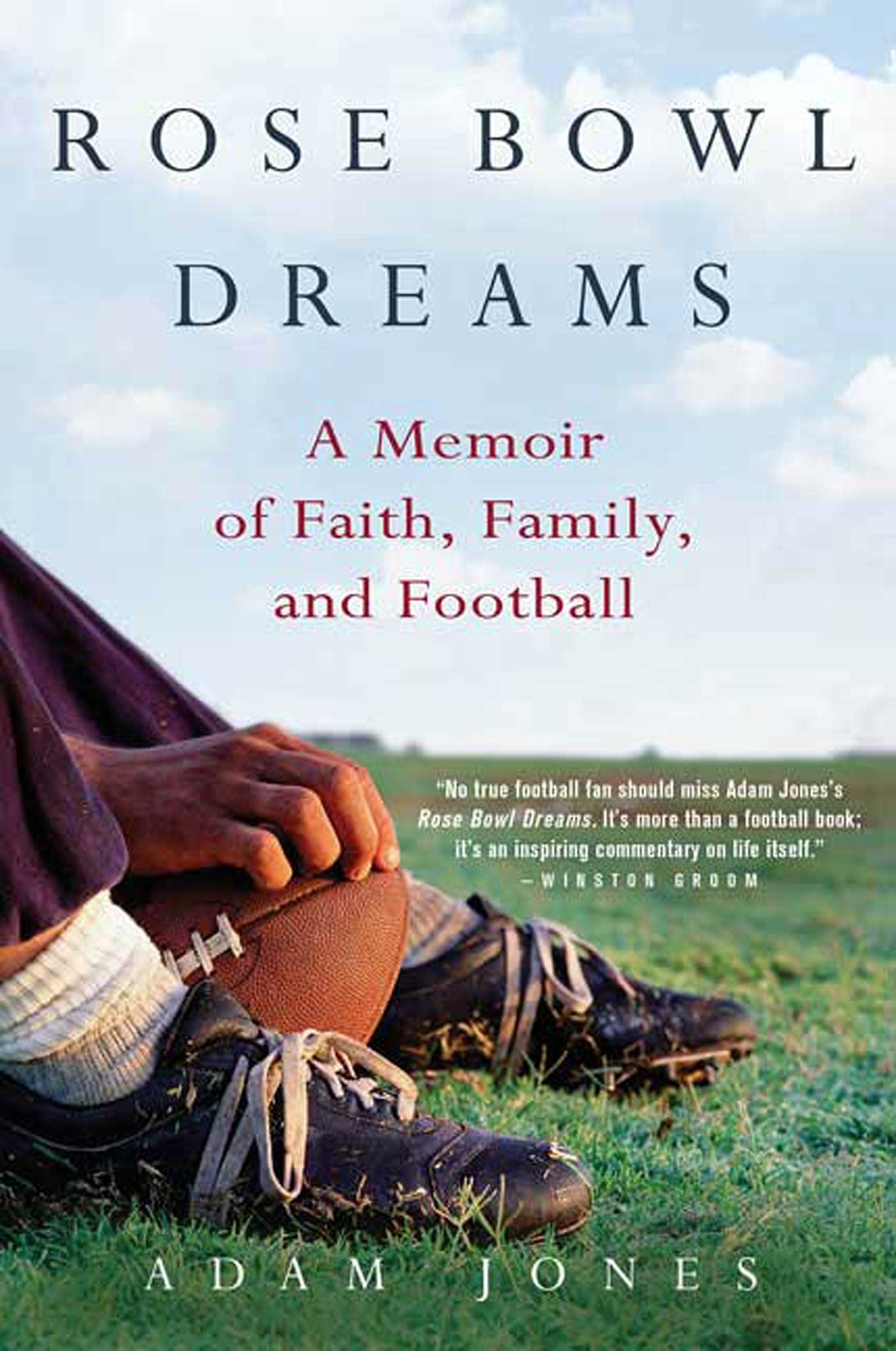 Rose Bowl Dreams: A Memoir of Faith, Family and Football - Inspirational Sports Biography for American Football Fans & Christian Readers