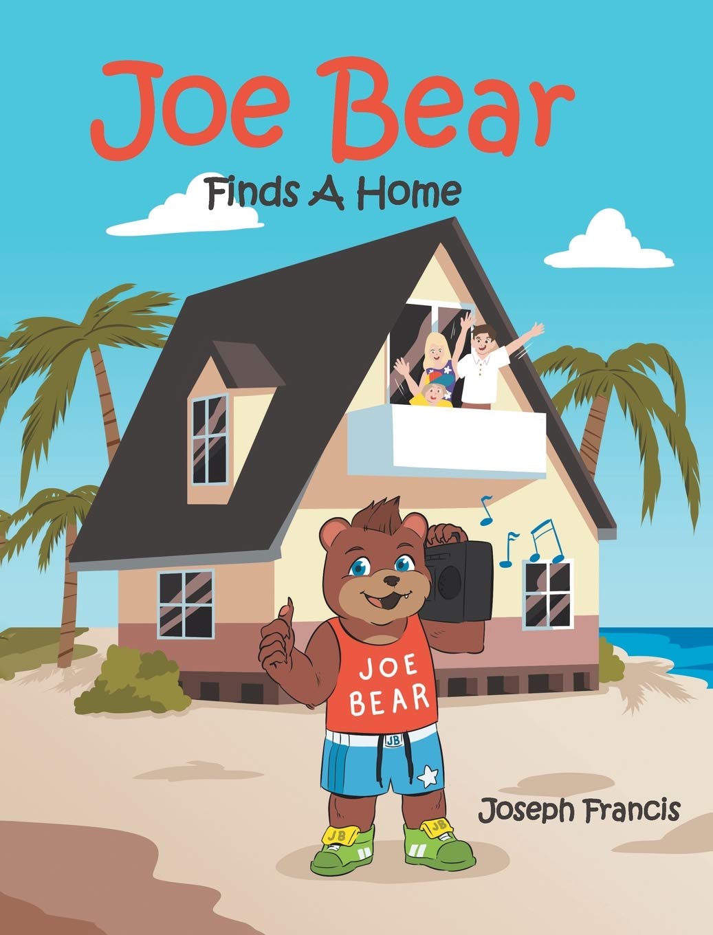 Joe Bear Finds A Home - Heartwarming Children's Story Book About Friendship & Belonging | Perfect for Bedtime Reading, Classroom Storytime & Gifts